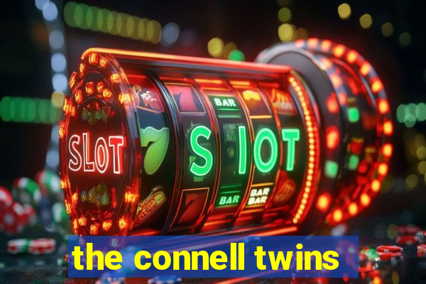 the connell twins